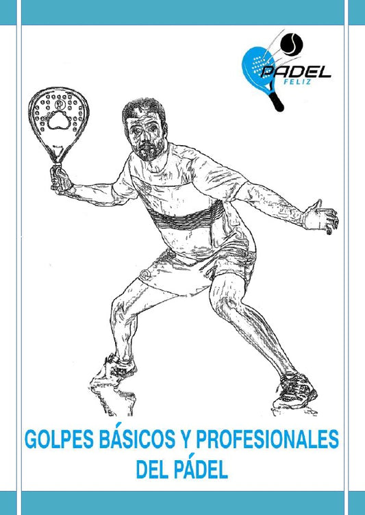 GOLPES BÁSICOS Y PROFESIONALES EN EL PÁDEL